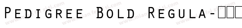 Pedigree Bold Regula字体转换